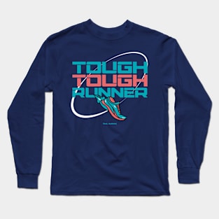 Tough, Tough Runner Trail Running Long Sleeve T-Shirt